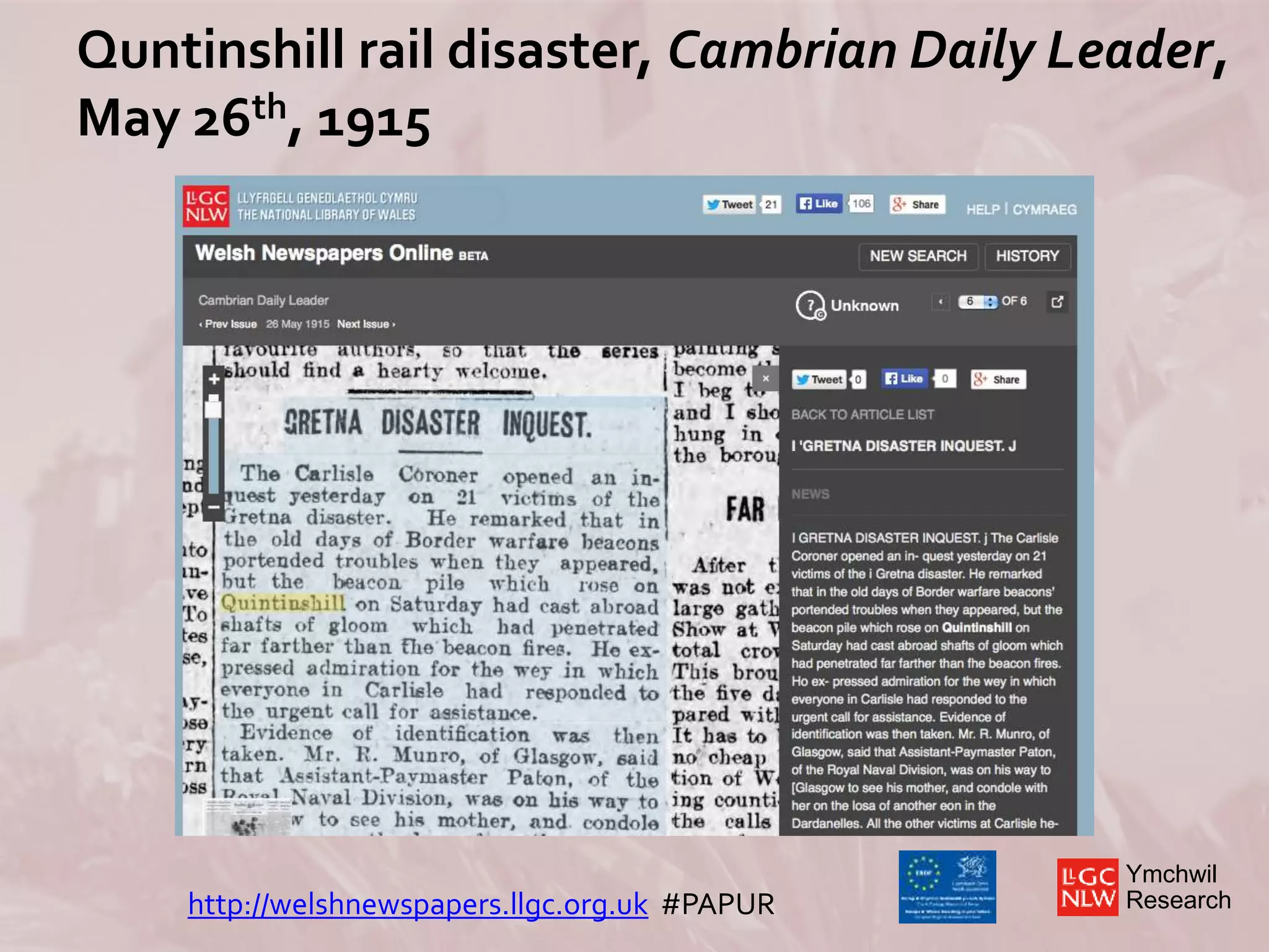 Ymchwil
Research
Quntinshill rail disaster, Cambrian Daily Leader,
May 26th, 1915
http://welshnewspapers.llgc.org.uk #PAPUR
 