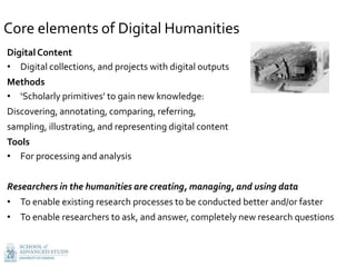 Humanities Computing Digital Humanities, Big Data, and New Research Methods | PPTX