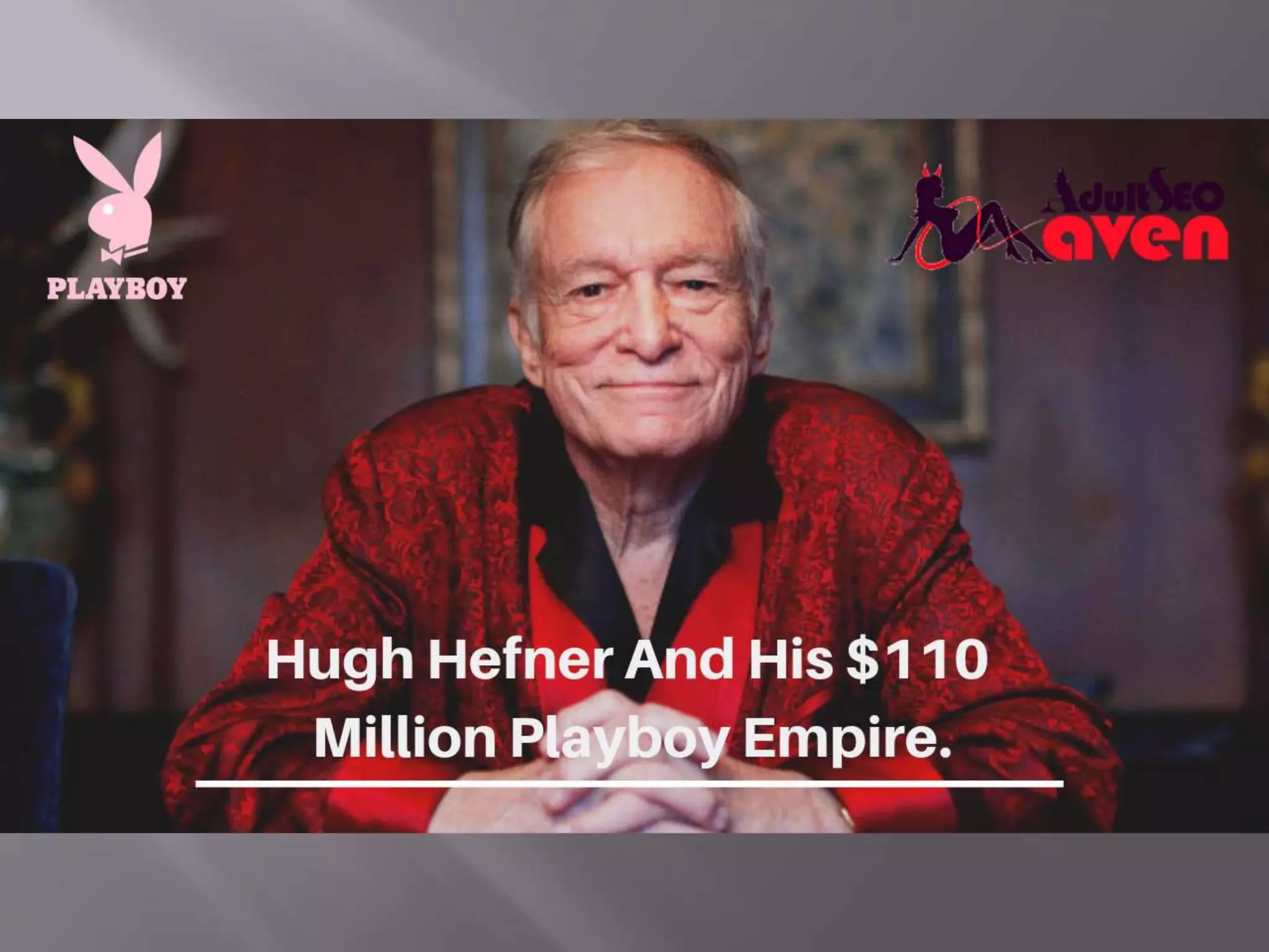 The Playboy Empire: 7 Billion Dollar Legacy Of Hugh Hefner  : Financial Reports Salary & Latest News