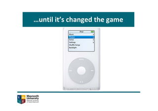 …until it’s changed the game
http://i.i.com.com/cnwk.1d/i/tim/2011/04/09/ipod.png
 