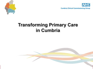 Health Policy Summit
                                       Tital
     Transforming Primary Care
             in Cumbria




                          Twitter: #ntsummit
 
