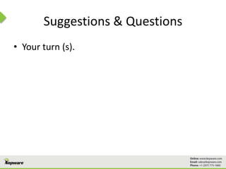 Suggestions & Questions
• Your turn (s).
 