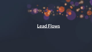 #hugmil
Lead Flows
 
