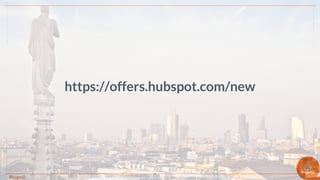 #hugmil
https://offers.hubspot.com/new
 