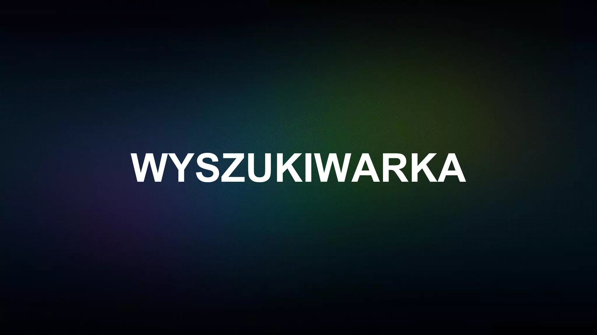 WYSZUKIWARKA
 