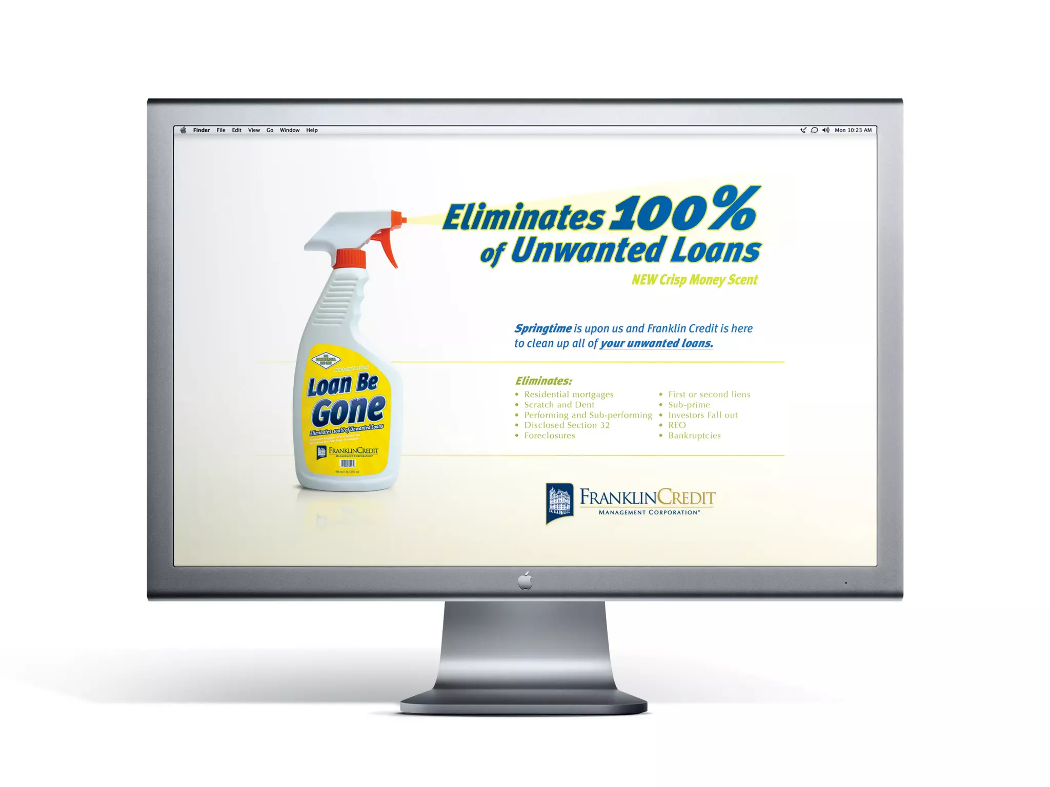 Website Design, Development & Internet Marketing/ FRANKLIN CREDIT™
Corporate Identity/ ARROW CARGO
“Spring Cleaning, Loan Be Cargo Service
International Import/export Gone” Promotional Internet Marketing Campaign   © Copyright Hugo Hugo Brioso 2010. All Rights Reserved.
                                                                                  © Copyright Brioso 2010. All Rights Reserved.
 