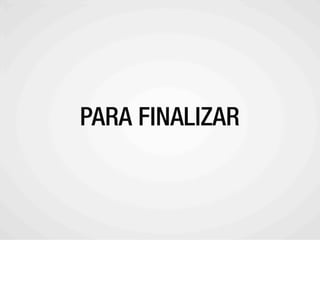 PARA FINALIZAR
A COMUNIDADE WORDPRESS
 