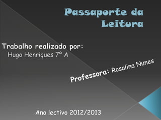 Ano lectivo 2012/2013
 