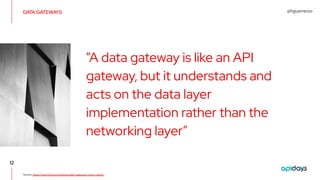 apidays LIVE Paris - Data Gateways: building “Data-as-a-Service” for the Hybrid Cloud by Hugo Guerrero