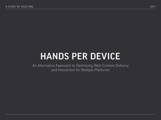 Hands Per Device (HPD)