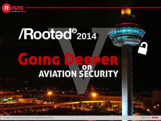 Going Deeper
AVIATION SECURITY
on
2014
 