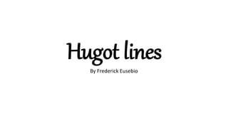 Hugot lines
By Frederick Eusebio
 