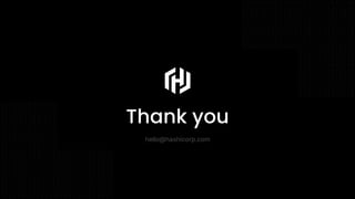 © HASHICORP
Thank you
hello@hashicorp.com
 