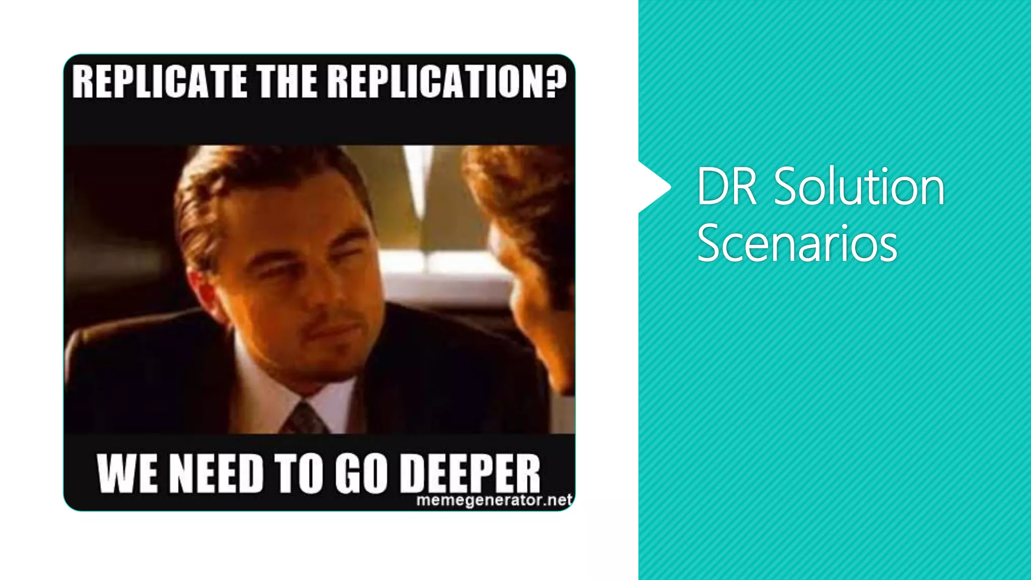 DR Solution
Scenarios
 