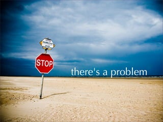 there's a problem
 