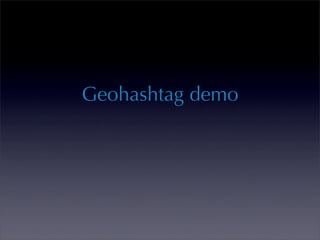 Geohashtag demo
 