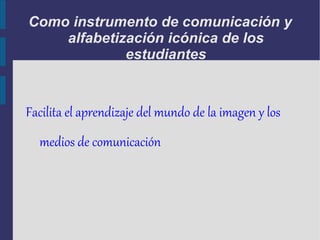 Como instrumento motivador 