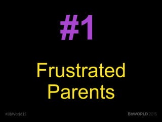 #1
Frustrated
Parents
 