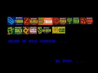 HACEN UN SOLO CORAZÓN. . .  EL TUYO. . .  