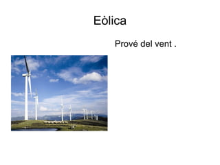 Eòlica Prové del vent . 