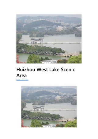 Huizhou West Lake Scenic
Area
hanjourney.com
 