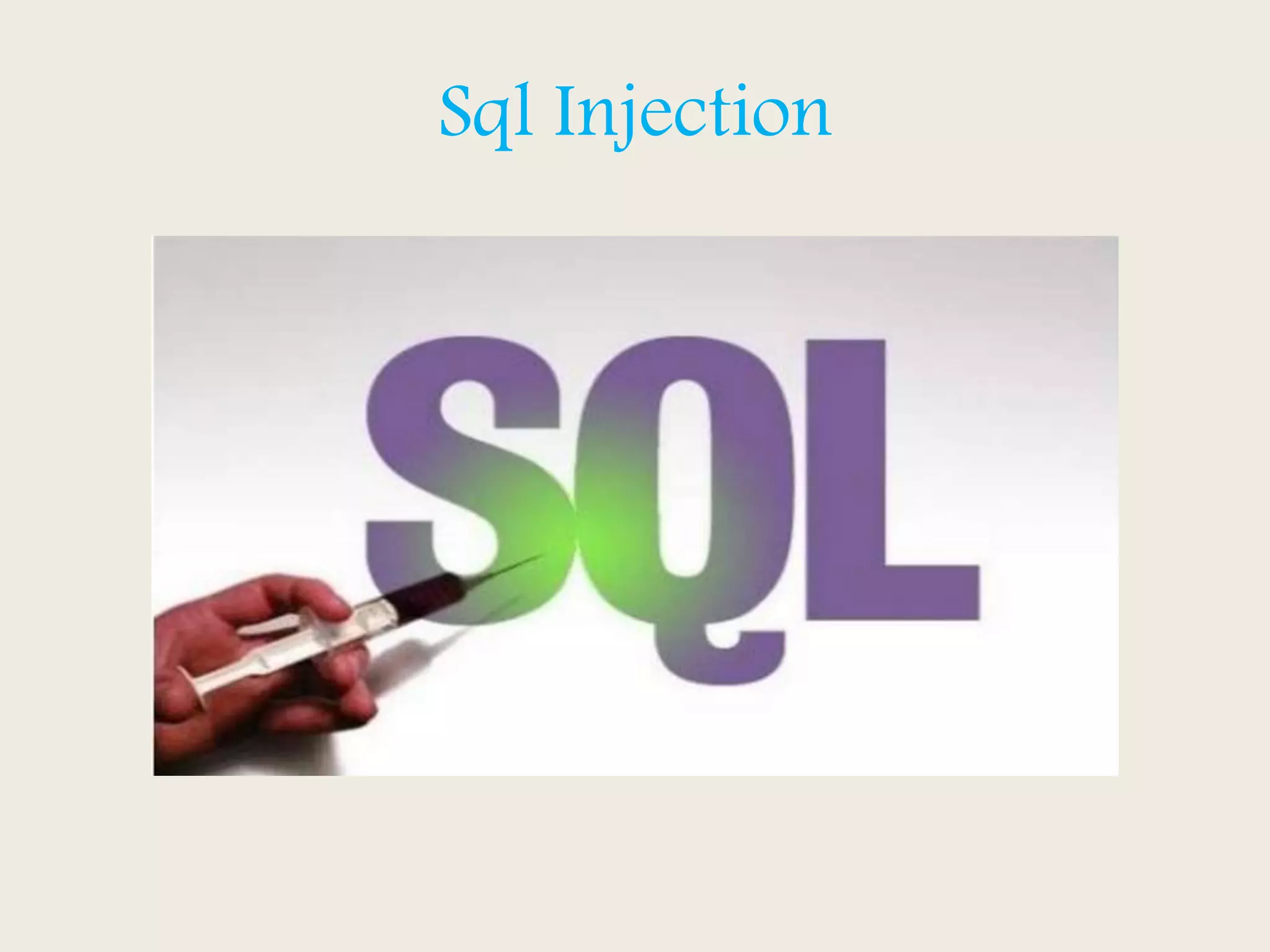 Sql Injection
 