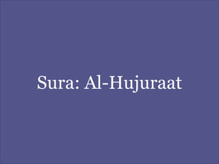 Sura: Al-Hujuraat

 