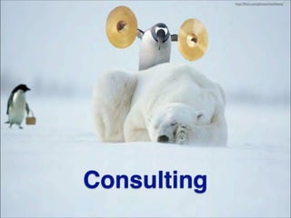 Consulting
http://ﬂickr.com/photos/marklewis/
 
