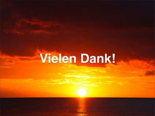 Vielen Dank!
 
