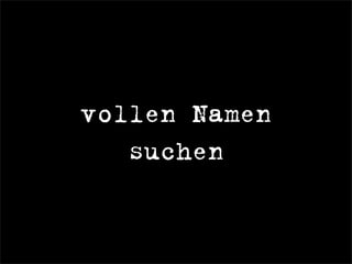 vollen Namen
suchen
 