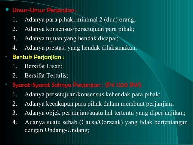 hukum perjanjian Sumber-sumber hukum perikatan yang ada di indonesia adalah perjanjian dan undang-undang, dan sumber dari undang-undang dapat dibagi lagi menjadi undang-undang melulu dan undang-undang dan perbuatan manusia. hukum perjanjian Sumber-sumber hukum perikatan yang ada di indonesia adalah perjanjian dan undang-undang, dan sumber dari undang-undang dapat dibagi lagi menjadi undang-undang melulu dan undang-undang dan perbuatan manusia.