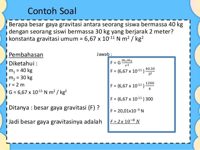 Besar gaya gravitasi dapat ditentukan oleh