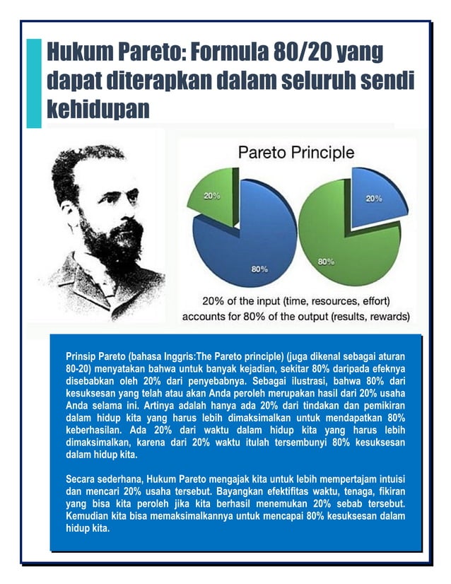 Prinsip Ekonomi Dapat Diterapkan Pelajar Dalam Kehidupan Sehari hari Seperti Hukum pareto yang dapat diterapkan dalam seluruh sendi kehidupan