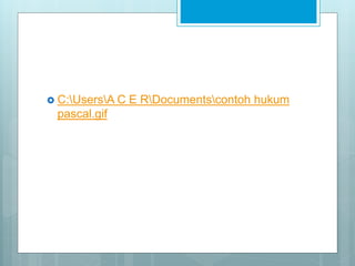  C:UsersA C E RDocumentscontoh hukum
pascal.gif