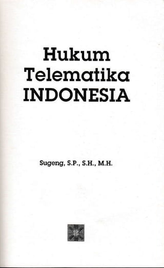 Hukum
Telemcrtikq
INDONESIA
Sugeng, S.P., S,9., M.H.
 