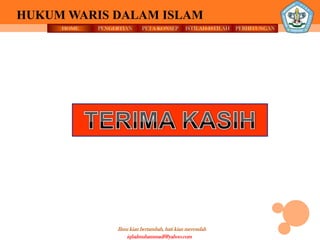 HOME PENGERTIAN PETA KONSEP
Ilmu kian bertambah, hati kian merendah
HUKUM WARIS DALAM ISLAM
ISTILAH-ISTILAH PERHITUNGAN
iqbalmuhammadf@yahoo.com
 
