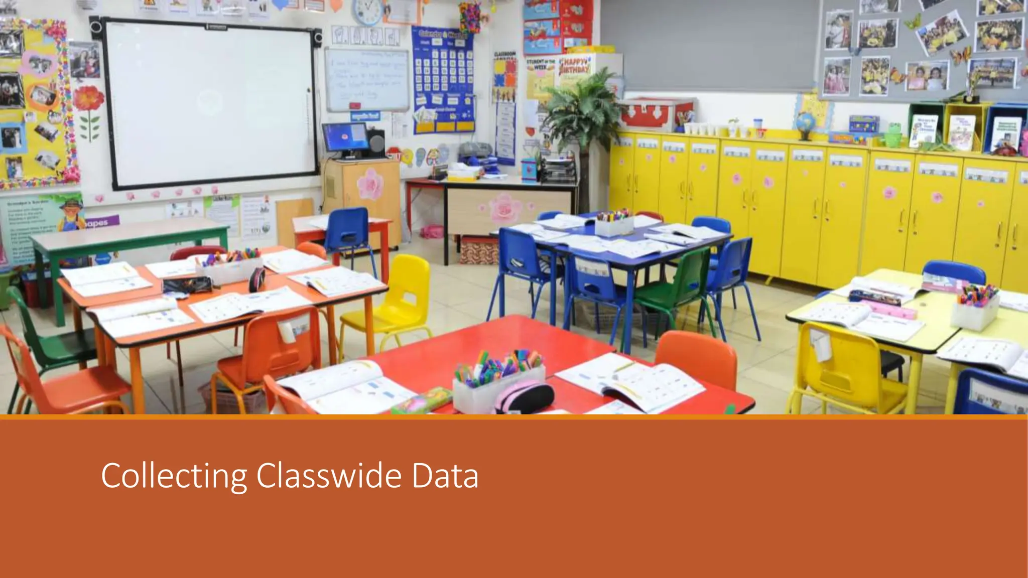 Collecting Classwide Data
 