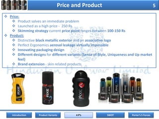 Launched as high price product with low promotion