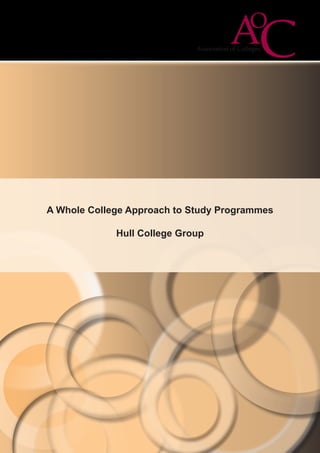 A Whole College Approach to Study Programmes
Hull College Group
 