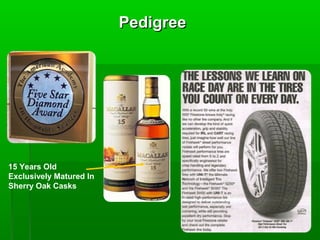 Pedigree

15 Years Old
Exclusively Matured In
Sherry Oak Casks

 
