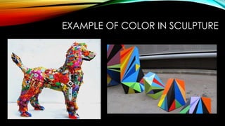 Visual Arts Color Examples The Elements of Visual Arts and Performing Arts | PPTX