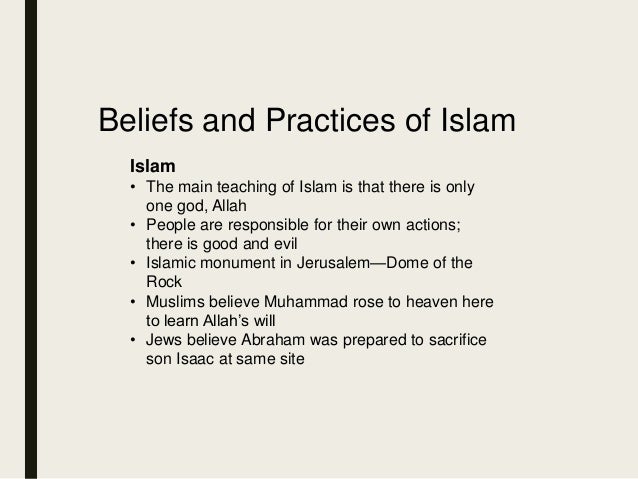 what beliefs and practices does islam what beliefs and practices does islam