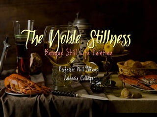 The Noble Stillness

 