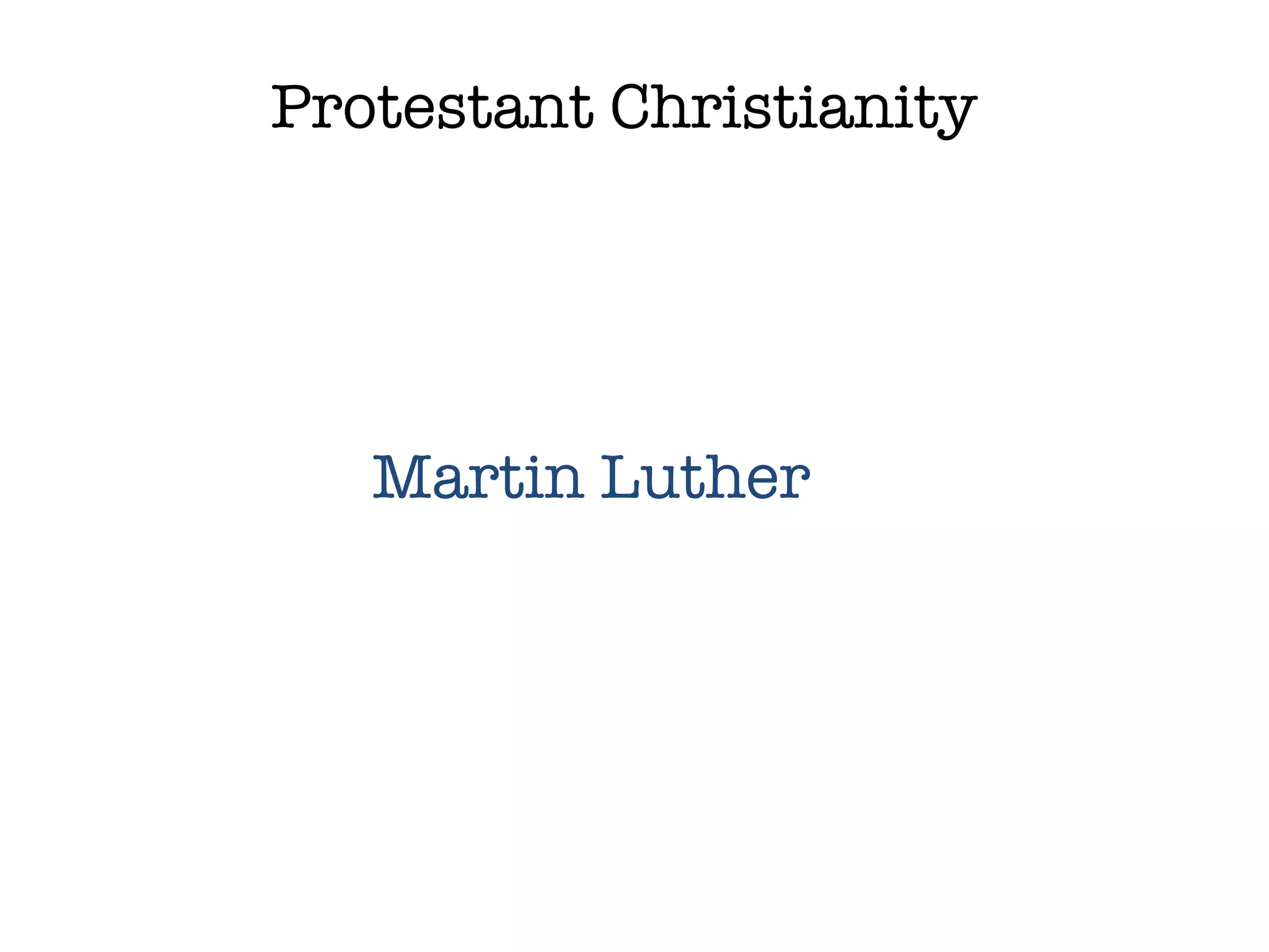 Protestant Christianity Martin Luther 