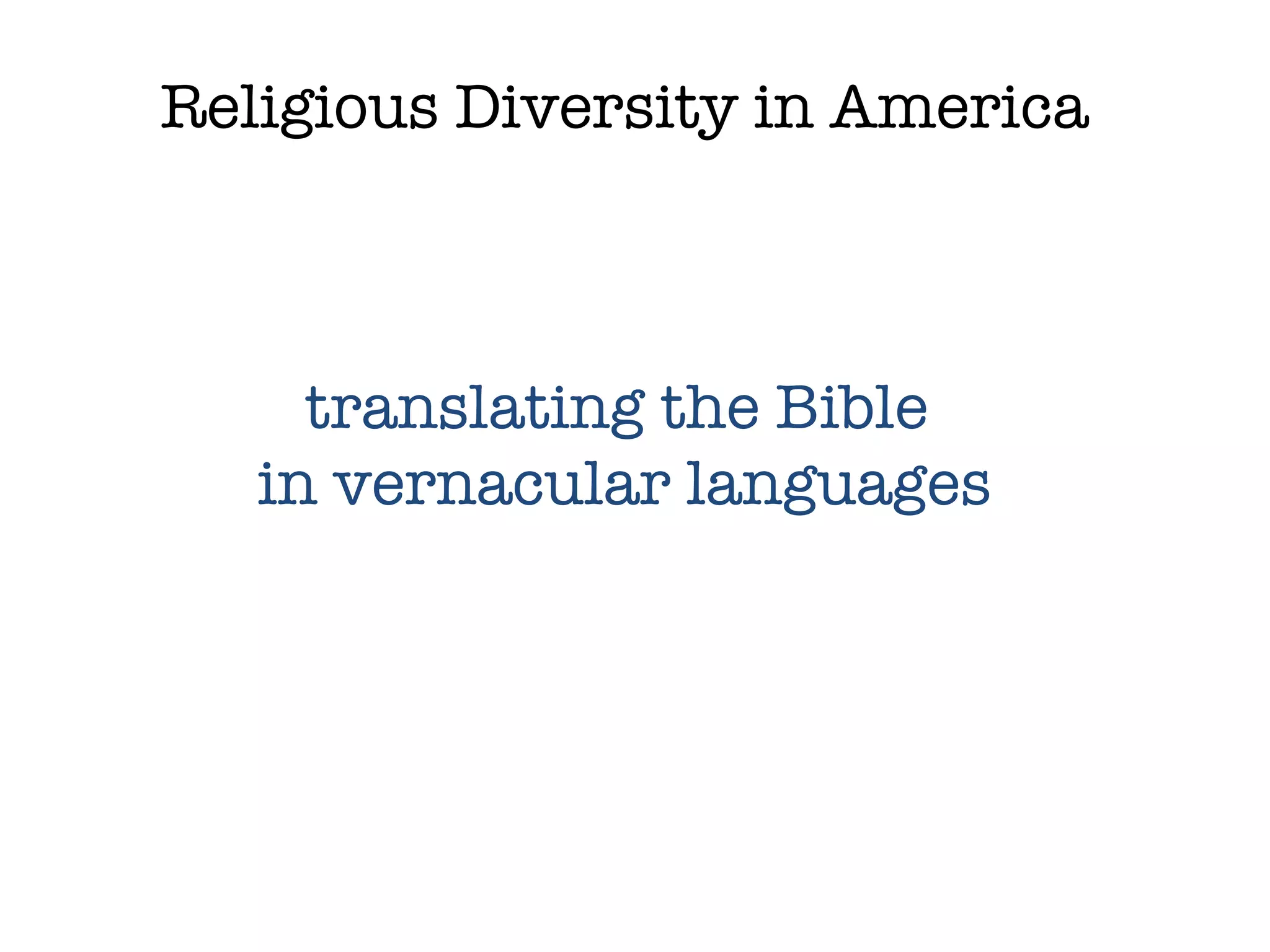 Religious Diversity in America translating the Bible  in vernacular languages 