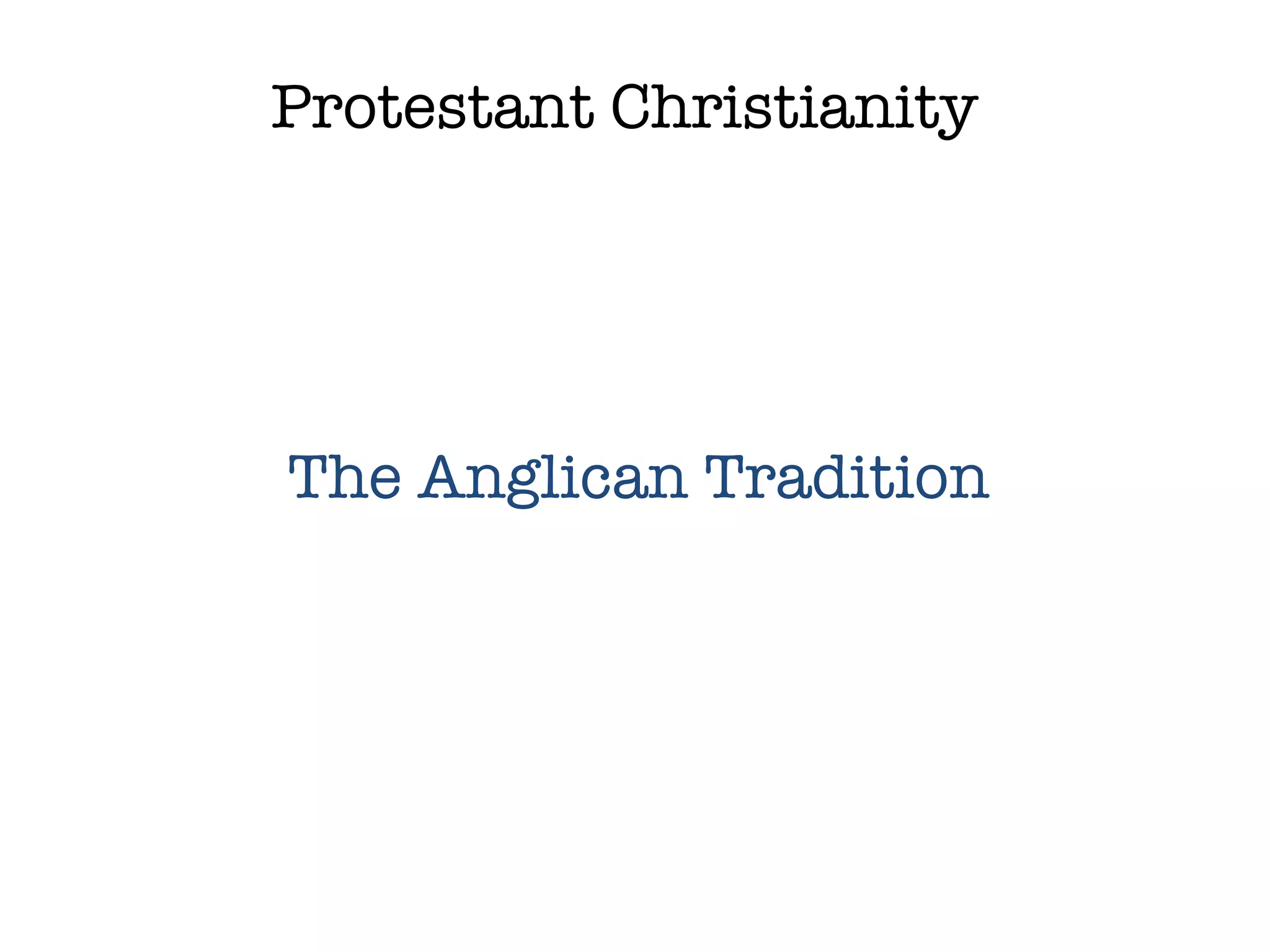 Protestant Christianity The Anglican Tradition 