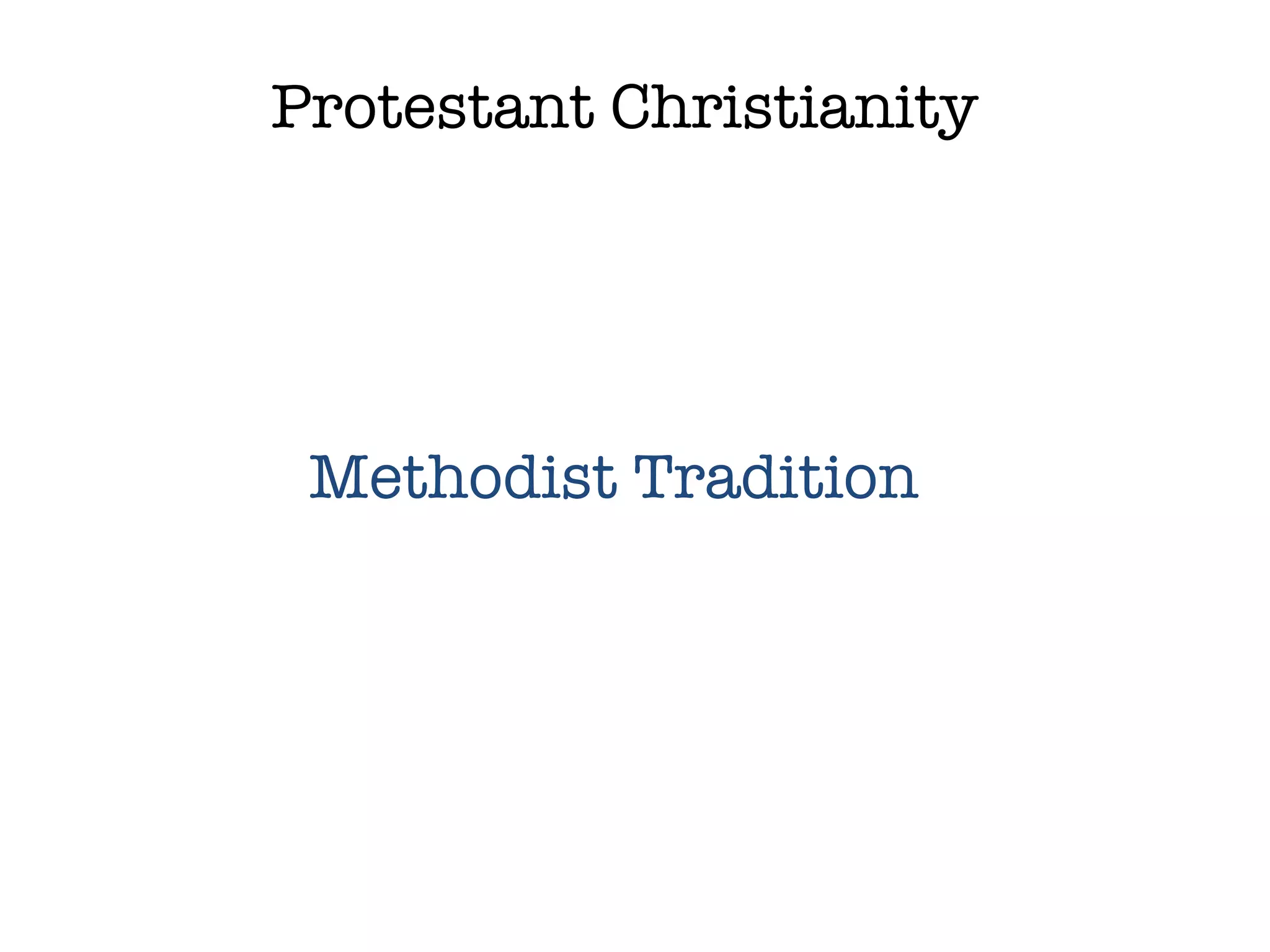 Protestant Christianity Methodist Tradition 