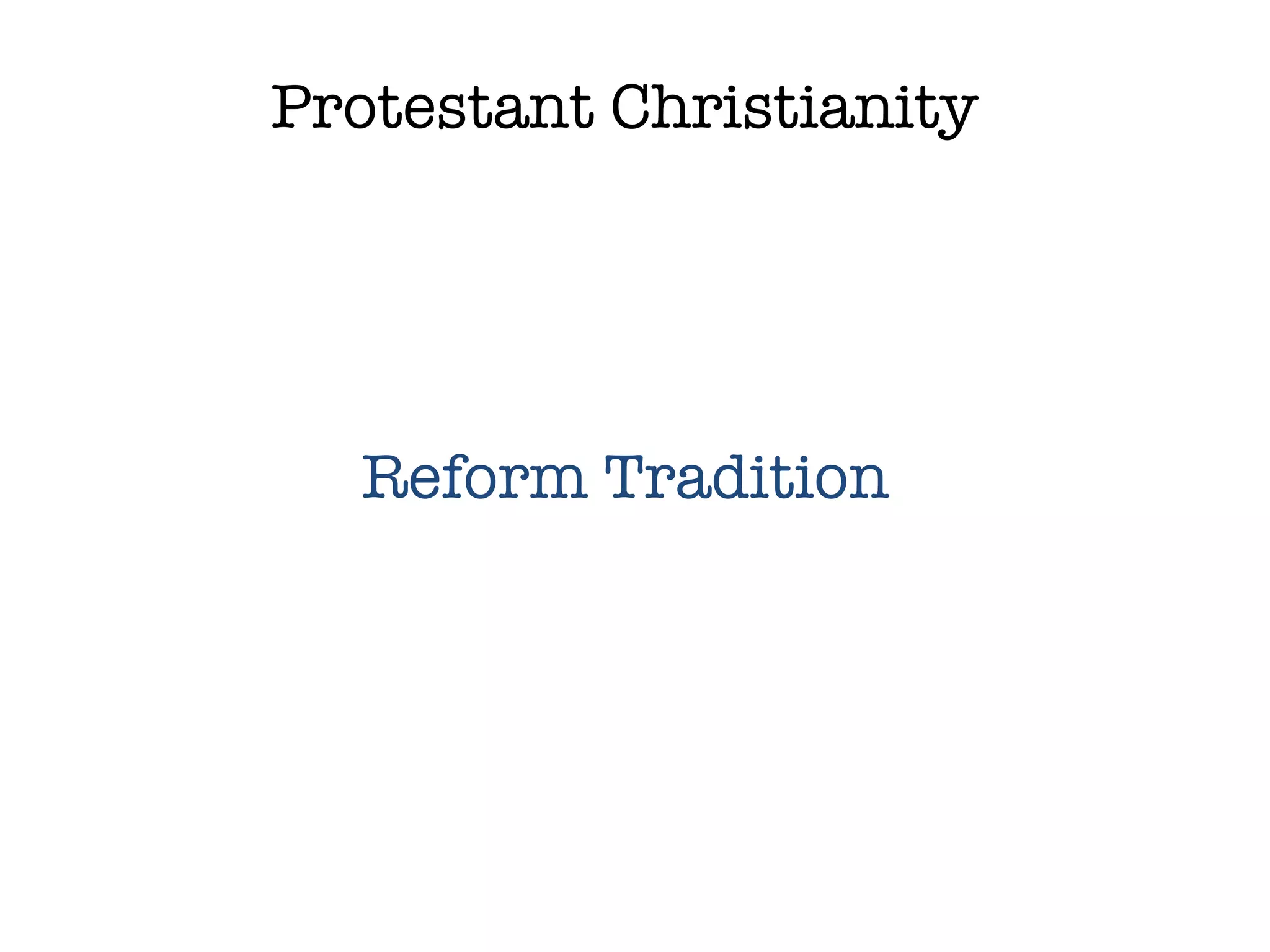 Protestant Christianity Reform Tradition 
