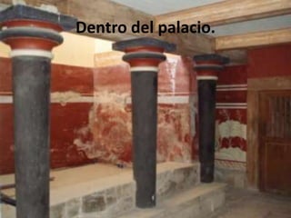 Dentro del palacio.