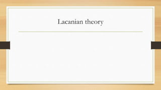 Lacanian theory
 